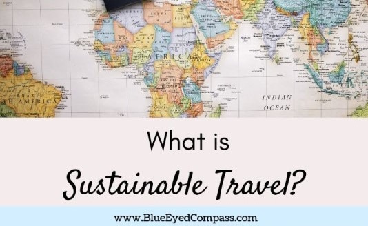 What is Sustainable Travel