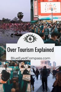 What Is Overtourism & The Causes And Effects It Has On Top Destinations