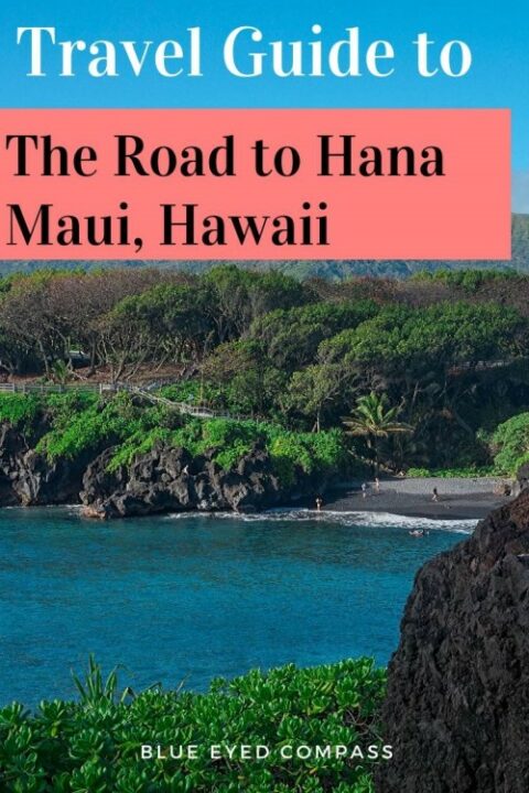 Guide to the Road to Hana, Maui – Blue Eyed Compass