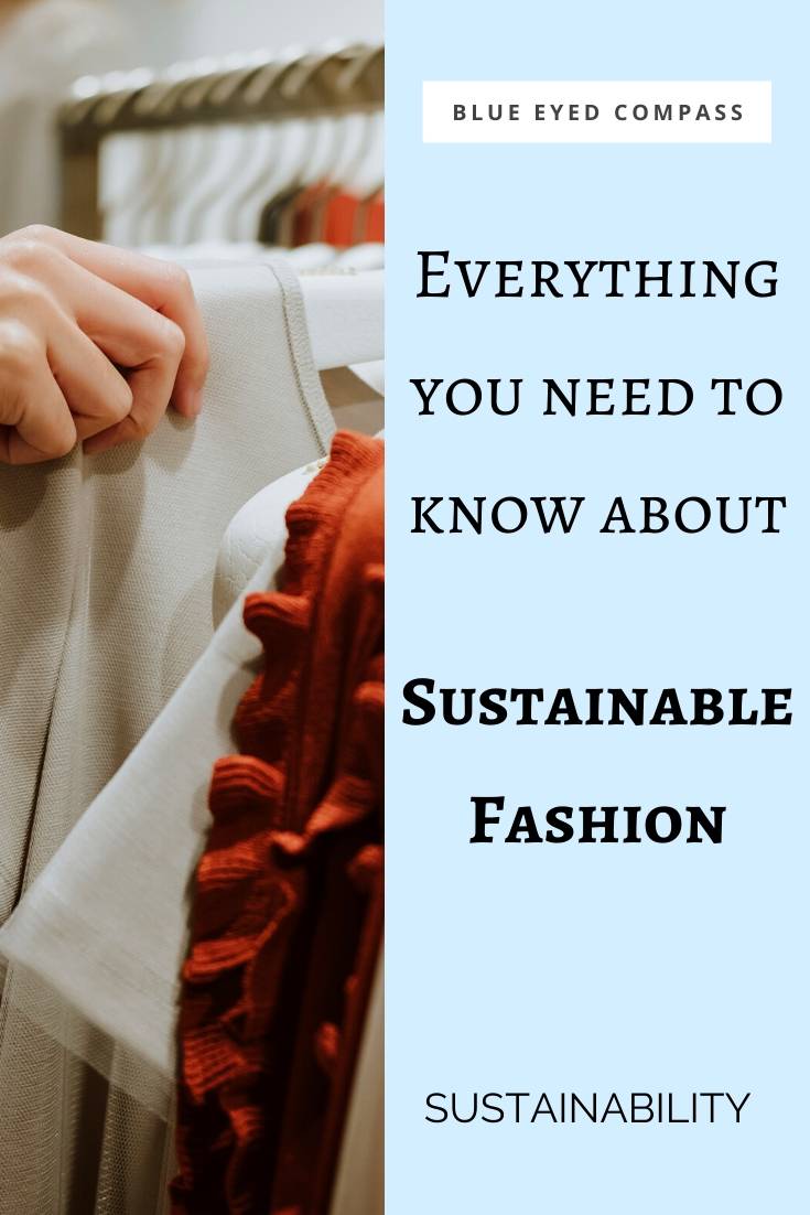 The 'what', 'why' & 'how' of Sustainable Fashion – Blue Eyed Compass
