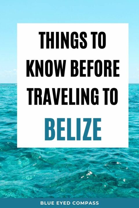 Things To Know Before Traveling To Belize – Blue Eyed Compass