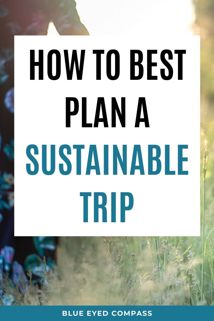 How to plan a sustainable vacation, Blue Eyed Compass