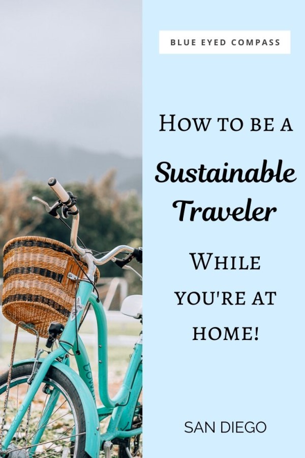 sustainable lifestyle tips for at home, sustainable travel tips for living at home, Blue Eyed Compass