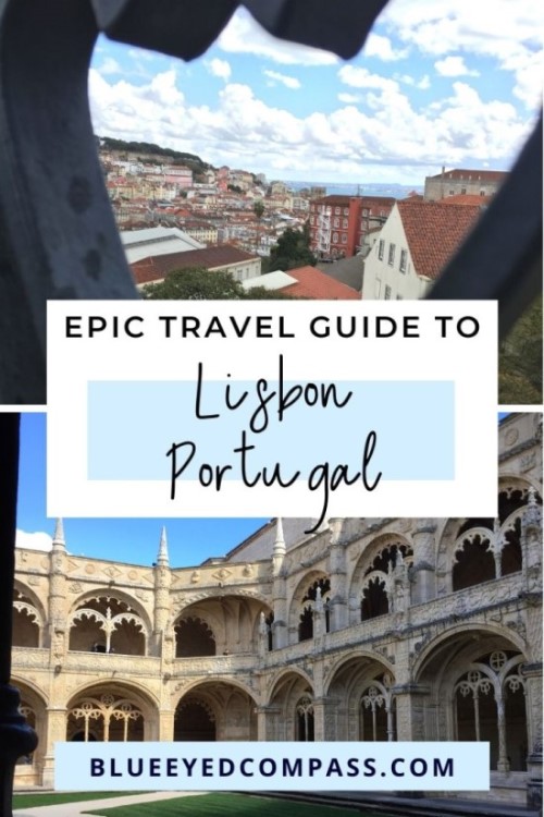 Travel guide to Lisbon - things to do in Lisbon Portugal, an epic travel guide to Lisbon, Blue Eyed Compass
