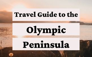 Olympic Peninsula Road Trip Guide